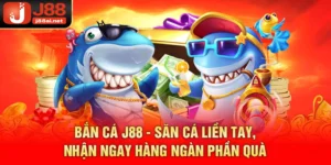Bắn Cá J88 - Săn Cá Liền Tay, Nhận Ngay Hàng Ngàn Phần Quà Bắn cá J88