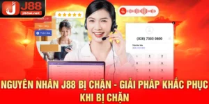 Nguyên Nhân J88 Bị Chặn - Giải Pháp Khắc Phục Khi Bị Chặn j88 bị chặn