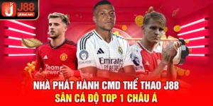 Nhà Phát Hành CMD Thể Thao J88 - Sân Cá Độ Top 1 Châu Á nhà phát hành CMD thể thao