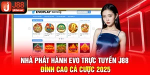 Nhà phát hành EVO trực tuyến J88 - Đỉnh Cao Cá Cược 2025 nha phat hanh evo truc tuyen j88 dinh cao ca cuoc 2025