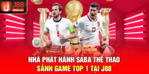 Nhà Phát Hành SABA Thể Thao - Sảnh Game Top 1 Tại J88  Nhà phát hành SABA thể thao j88
