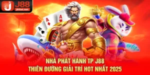 Nhà Phát Hành TP J88 - Thiên Đường Giải Trí Hot Nhất 2025 Nhà phát hành TP j88