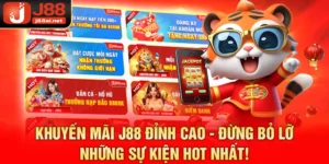 Khuyến Mãi J88 Đỉnh Cao - Đừng Bỏ Lỡ Những Sự Kiện Hot Nhất! khuyến mãi j88